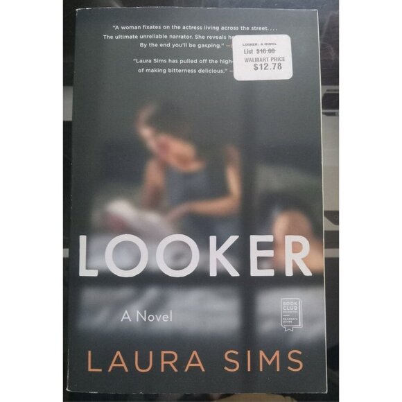 Looker: A Novel by Laura Sims – Literary Fiction Psychological Thriller PB - Picture 1 of 2